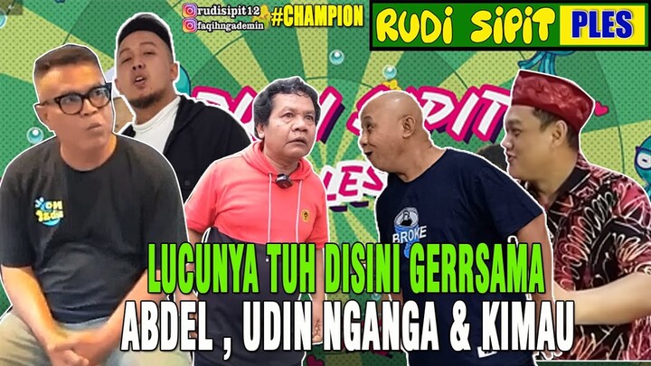 LUCUNYA TUH DISINI GERRRSAMA ABDEL , UDIN NGANGA & KIMAU || CHAMPION ( Canda Pilihan Penonton )