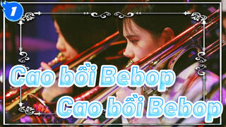 Cao bồi Bebop|【Bạn nhạc hát Live】OP Cao bồi Bebop（Live）Cô gái chơi kèn trombone!_1