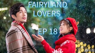 🇨🇳FAIRYLAND LOVERS 2020 Ep 18