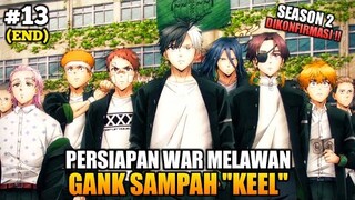 KETIKA SEKOLAH GAADA GURUNYA SAMA SEKALI ‼️ - Wind Breaker Episode 13 (END)