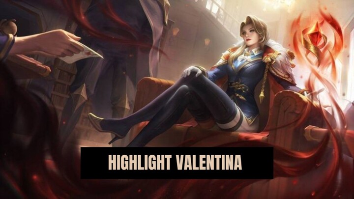 Highlight Gameplay Valentina - MLBB - By : Henn Shi Woo.