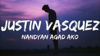 Justin Vasquez - Nandyan Agad Ako (Lyrics)