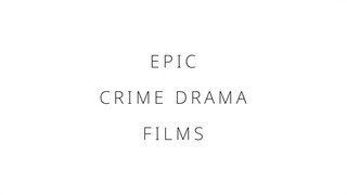 Epic crime drama films