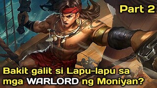 ANG KWENTO NI LAPU-LAPU | SAAN NGA BA NAG MULA ANG GALIT NIYA SA MGA WARLORD NG MONIYAN?