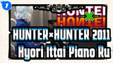 [HUNTER×HUNTER 2011] ED HUNTER×HUNTER - Hyori Ittai | Piano Ru