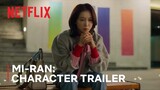 Love to Hate You | Character Trailer: Mi-ran | Netflix