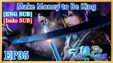 【ENG SUB】Make Money to Be King EP35 1080P