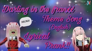 Darling in the Franxx Theme Song Lyrical Prank (English)!!