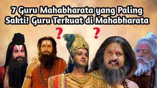 7 GURU MAHABHARATA YANG PALING SAKTI| GURU TERKUAT MAHABHARATA