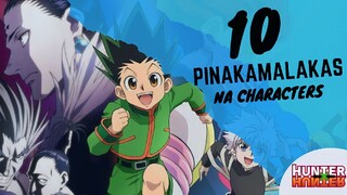 HUNTER X HUNTER : 10 PINAKAMALAKAS NA KARAKTER | Tagalog Review