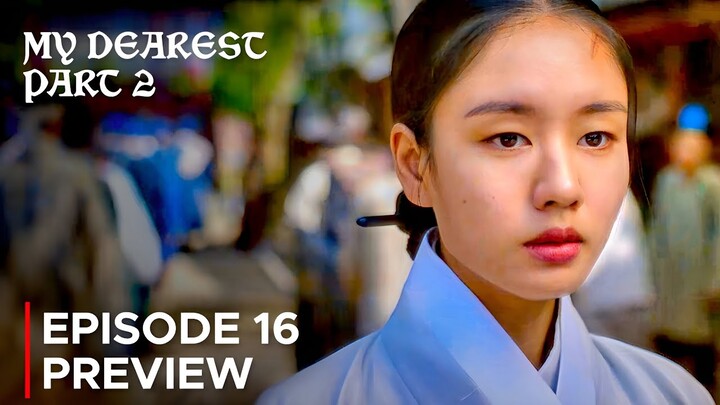 My Dearest Part 2 | Episode 16 Preview | Namkoong Min | Ahn Eun Jin {ENG SUB}