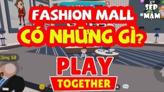 PLAY TOGETHER | Trung Tâm Mua Sắm Thời Trang Có Những Gì - Thăm Quan Fashion Mall Play Together