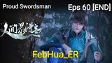 Proud Swordsman Episode 60 [END] Subtitle Indonesia