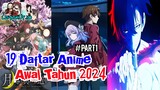 Daftar 19 Anime seru di awal tahun 2024 #Part 1