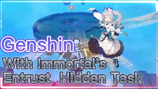 With Immortal's Entrust Hidden Task