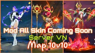 Mod Tất Cả Skin Sắp Ra Mắt (Hỗ Trợ Map 10v10)