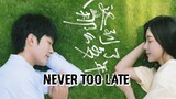 NEVER TOO LATE 2022 |Eng.Sub| Ep09
