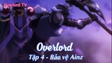 Overlord Tập 4 - Bảo vệ Ainz