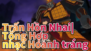 Trấn Hồn Nhai|
Tổng Hợp nhạc Hoành tráng