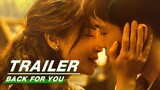 🔥Back For You | Trailer | Angela Baby & Wang Yanyu