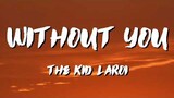 The Kid Laroi Without You Lyrics