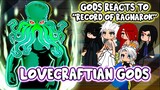 Gods React To "Top 10 Lovecraftian GODS" |Record of Ragnarok| || Gacha Club ||