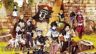 Speedrun Black clover: tập 25-33