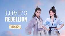 Love's Rebellion Episode 20