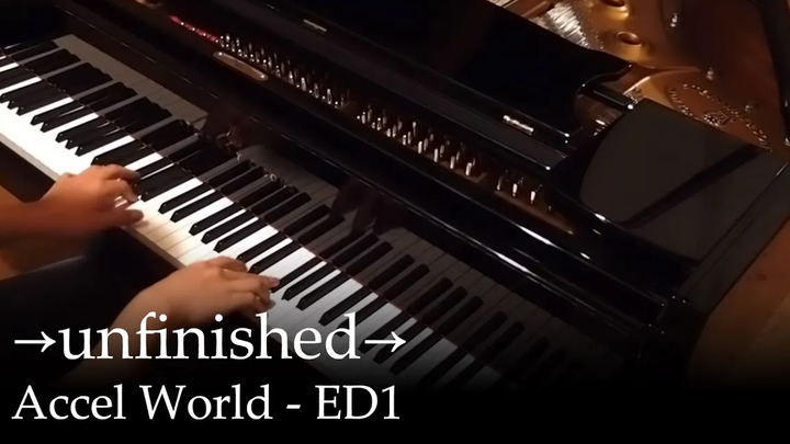 →ยังไม่เสร็จ→ - Accel World ED1 เปียโน