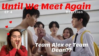 BL Newbie Reacts to Until We Meet Again Ep 4