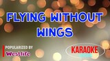 Flying Without Wings - Westlife | Karaoke Version |HQ 🎼📀▶️