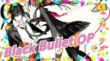 [Black Bullet] OP Versi Lengkap_1