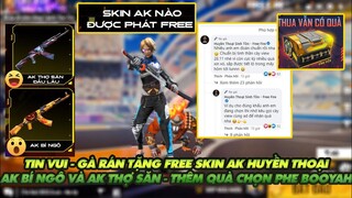 FREE FIRE| TIN VUI GARENA TẶNG FREE AK47 HUYỀN THOẠI THỢ SĂN HOẶC BÍ NGÔ - THÊM QUÀ CHỌN PHE BOOYAH