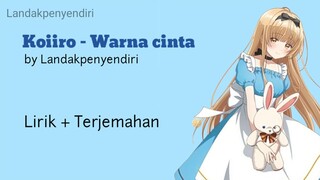 Koiiro - vers. lengkap - lirik & terjemahan - Cover by Landakpenyendiri