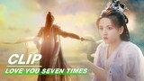 Chu Kong Saves Xiang Yun | Love You Seven Times EP01 | 七时吉祥 | iQIYI