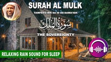 Soothing Relaxing Quran recitation Surah al mulk - Rain Sound for deep sleep stress relief