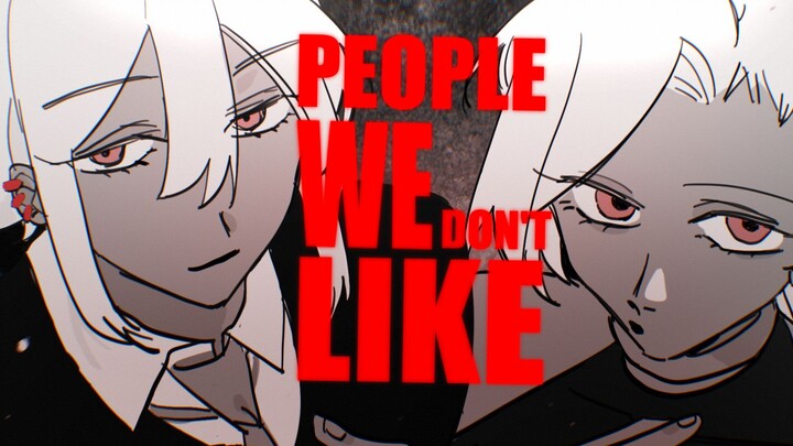 【原创/MEME】People I don't like（微剧情）