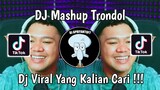 DJ MASHUP TRONDOL KIMOT SOPAN VIRAL TIK TOK TERBARU 2024 !