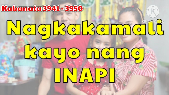 Nagkakamali kayo ng INAPI / 3941 - 3950