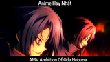 AMV Ambition Of Oda Nobuna Hay Nhất