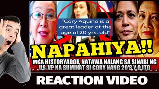 HISTORIANS, NATAWA! MATAPOS SABIHIN NG US-VP NA MAGALING NA SI CORY SA EDAD NA 20 REACTION VIDEO