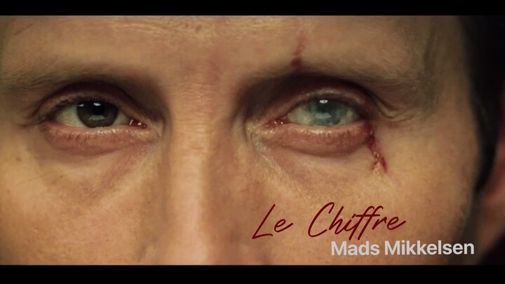 【麦斯·米科尔森】Le Chiffre｜我是个疯子｜个人向踩点混剪｜4K｜