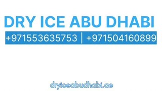 Dry Ice Abu Dhabi | Leading dry ice supplier | Call : 0553635753