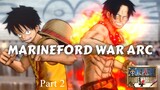 Summit War Marineford Arc (Part 2) | One Piece Pirate Warriors 4
