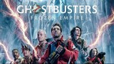 2023 Full New Movie Ghostbusters Frozen Empire