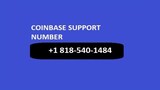 Coinbase Customer Service Phone Number +1(818) 540-1484