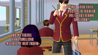 AWAL KISAH CINTA PERTAMA DI SEKOLAH!! DRAMA SAKURA SCHOOL SIMULATOR - MY LOVE MY BEST FRIEND