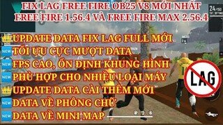 HƯỚNG DẪN FIX LAG FREE FIRE OB25 1.56.4 - FREE FIRE MAX 2.56.4 V8 CỰC NHẸ - MÁY YẾU  CHƠI SIÊU MƯỢT.