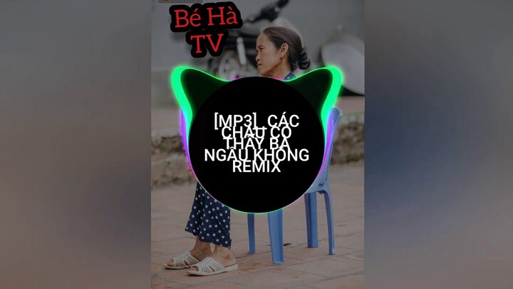 Bà Tân Vlog Remix - Các Cháu Thấy Bà Ngầu không | Bé Hà TV