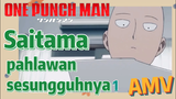[One Punch Man] AMV | Saitama, pahlawan sesungguhnya 1